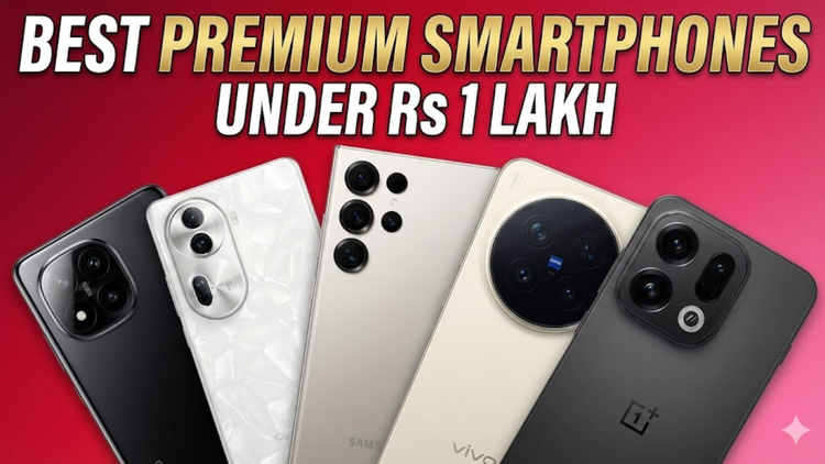 Best Premium Smartphones Under Rs 1 Lakh: Check Out Top Picks