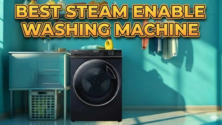 Best Steam-Enabled Front-Load Washing Machine in India 2026: Benefits for Tough Stains
